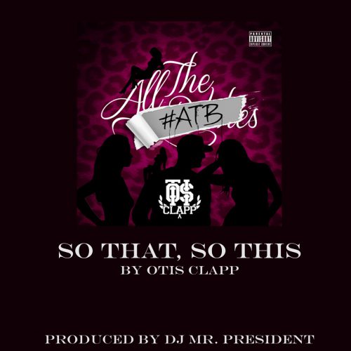 So That, So This (prod. by DJ Mr. President)